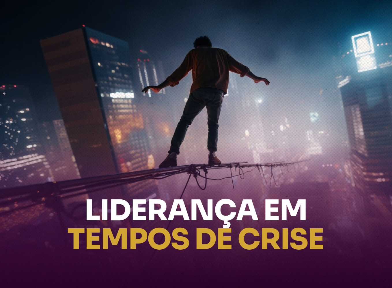 Lideranca-em-Tempos-de-Crise_-Como-Guiar-Equipes-Atraves-de-Desafios