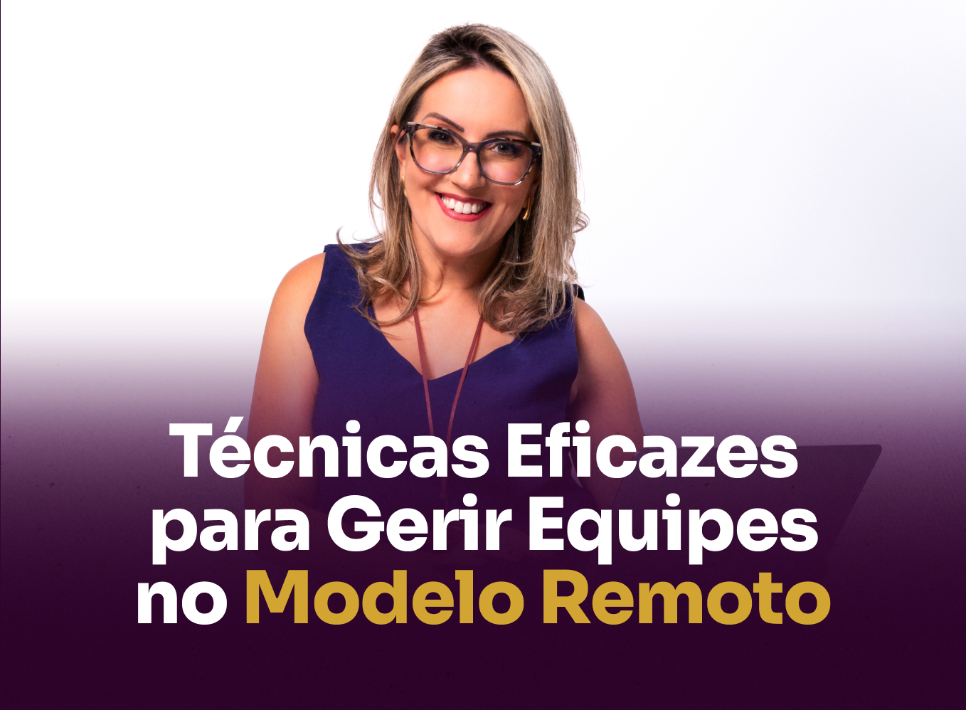 Técnicas Eficazes para Gerir Equipes no Modelo Remoto