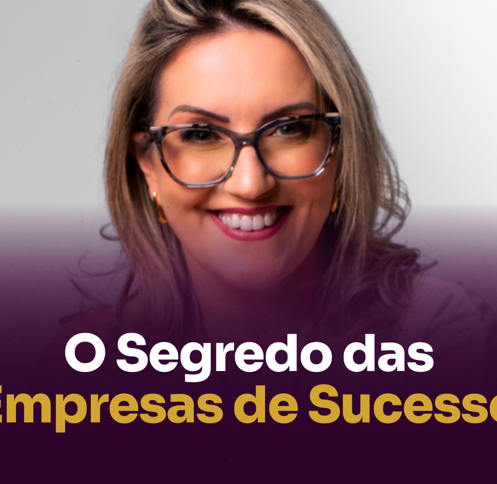 O Segredo das Empresas de Sucesso