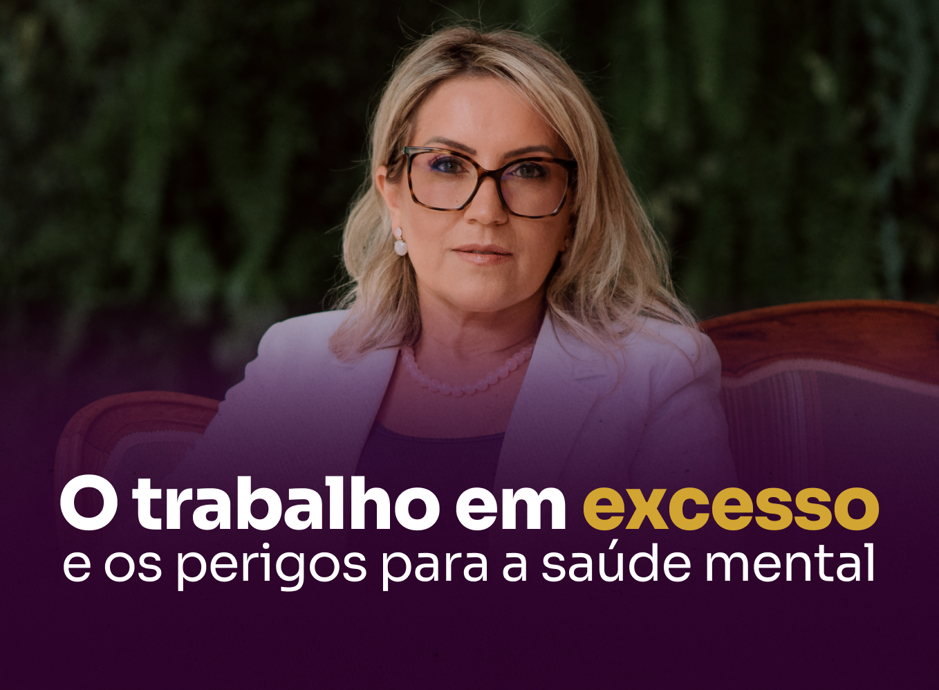 O trabalho em excesso e os perigos para a saúde mental