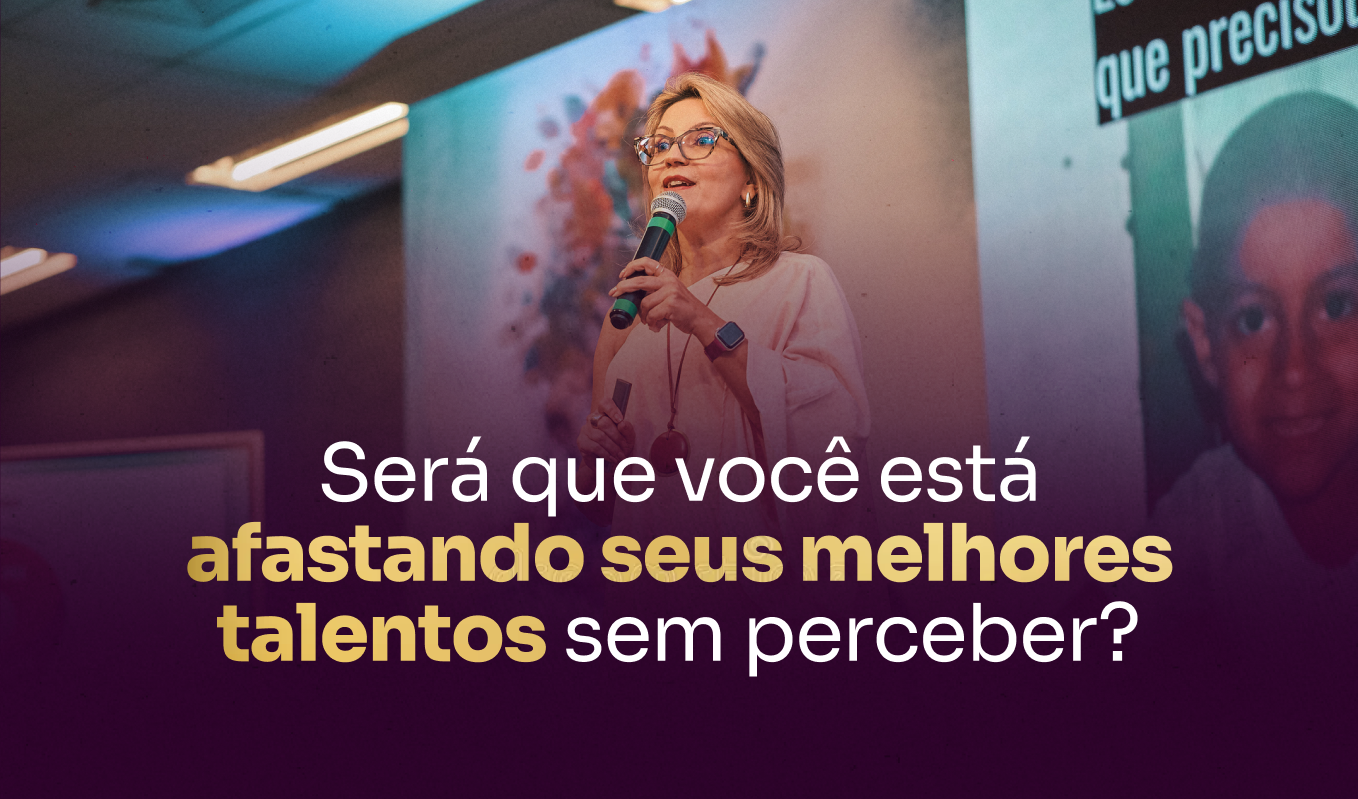 Capa blog: Está Afastando Seus Melhores Talentos sem Perceber