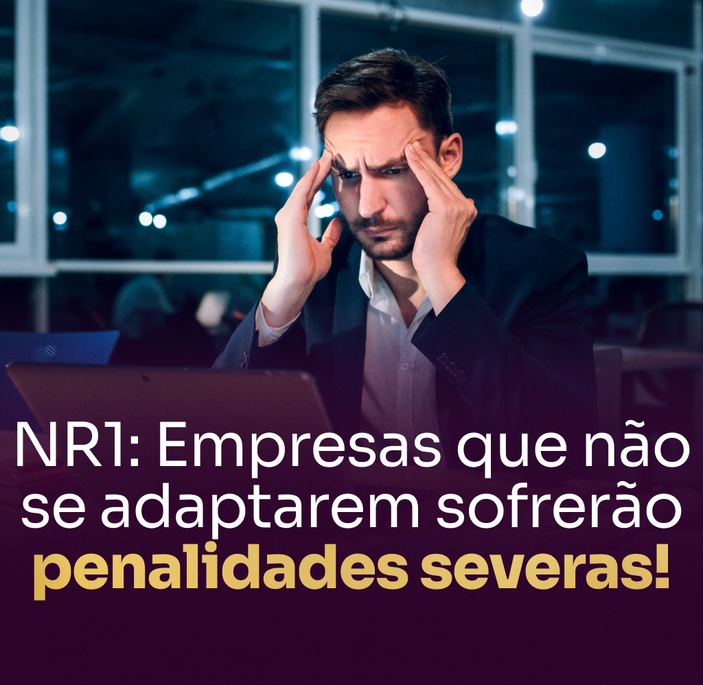 Capa blog: NR1: Empresas que não se adaptarem sofrerão penalidades severas!
